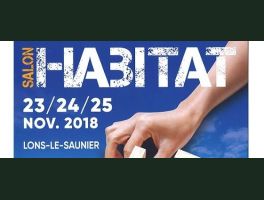 SALON HABITAT LONS LE SAUNIER du 23/11 au 25/11/2018